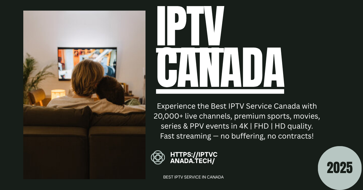 Best IPTV Canada Services
